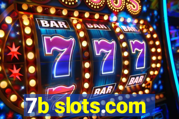 7b slots.com